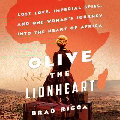 Olive the Lionheart by Brad Ricca audiobook