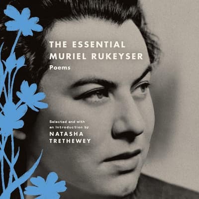 The Essential Muriel Rukeyser by Muriel Rukeyser audiobook