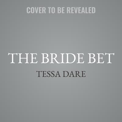 The Bride Bet by Tessa Dare audiobook