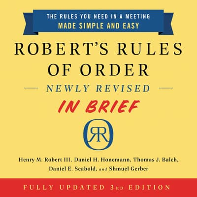 Robert’s Rules of Order Newly Revised In Brief, 3rd Edition by Henry M. Robert audiobook