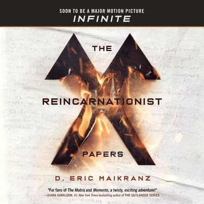 The Reincarnationist Papers by D. Eric Maikranz audiobook
