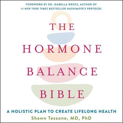 The Hormone Balance Bible by Shawn Tassone audiobook