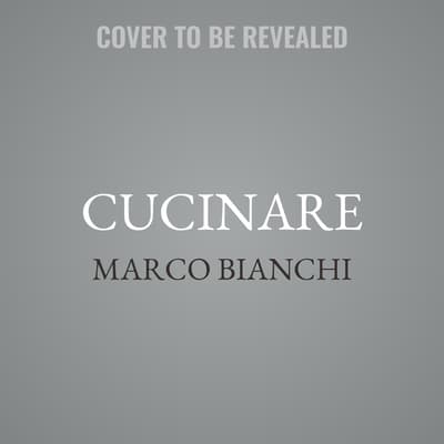 Cucinare by Marco Bianchi audiobook