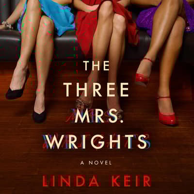 The Three Mrs. Wrights by Linda Keir audiobook