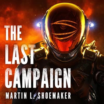 The Last Campaign by Martin L. Shoemaker audiobook