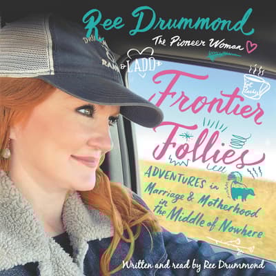 Frontier Follies by Ree Drummond audiobook