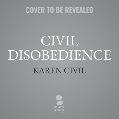 Civil Disobedience by Karen Civil audiobook
