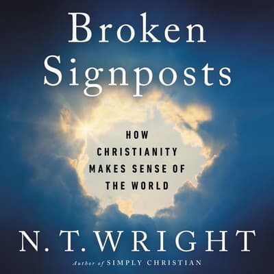 Broken Signposts by N. T. Wright audiobook