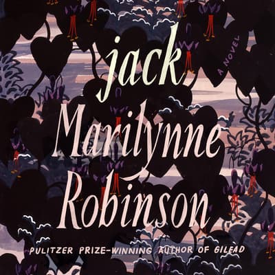 Jack by Marilynne Robinson audiobook