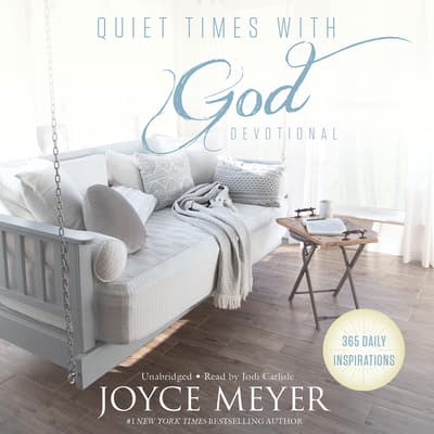 Quiet Times with God Devotional by Joyce Meyer audiobook