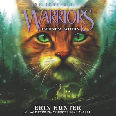 Warriors: The Broken Code #4: Darkness Within by Erin Hunter audiobook
