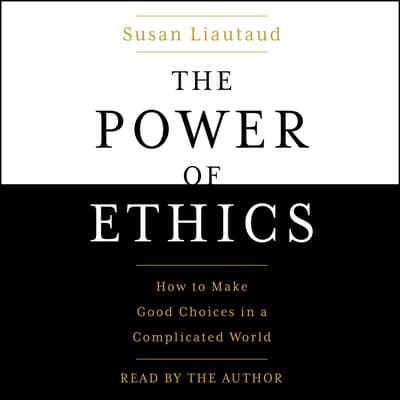The Power of Ethics by Susan Liautaud audiobook