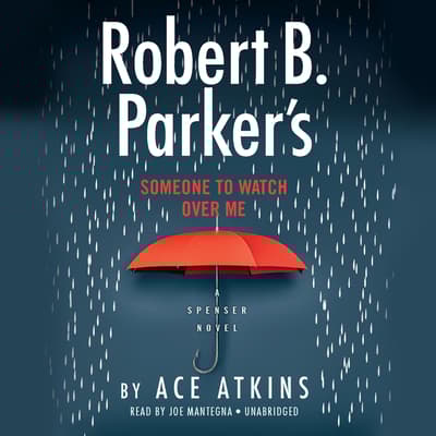 Robert B. Parker's Someone to Watch Over Me by Ace Atkins audiobook