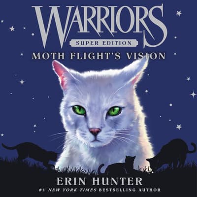 Warriors Super Edition: Moth Flight's Vision by Erin Hunter audiobook