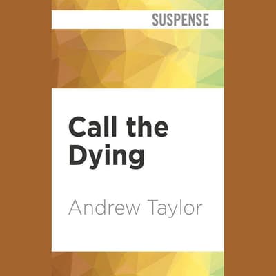 Call the Dying by Andrew Taylor audiobook