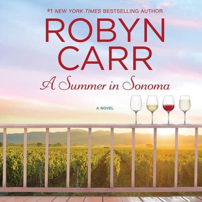 A Summer in Sonoma by Robyn Carr audiobook