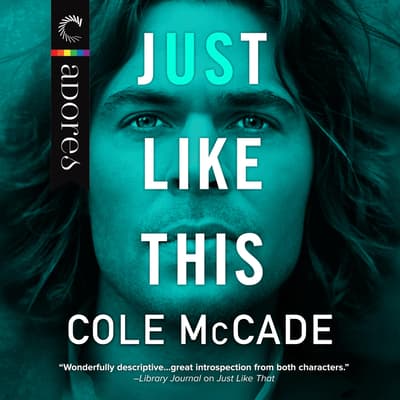 Just Like This by Cole McCade audiobook