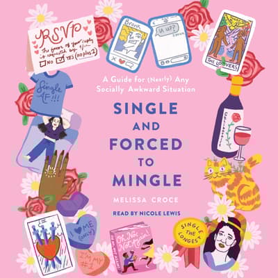 Single and Forced to Mingle by Melissa Croce audiobook