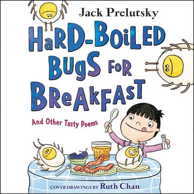Hard-Boiled Bugs for Breakfast by Jack Prelutsky audiobook