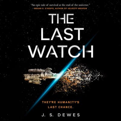 The Last Watch by J. S. Dewes audiobook