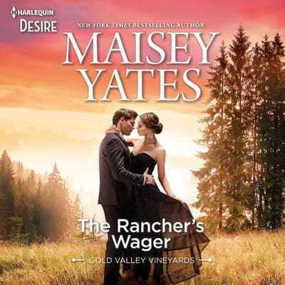 The Rancher's Wager by Maisey Yates audiobook