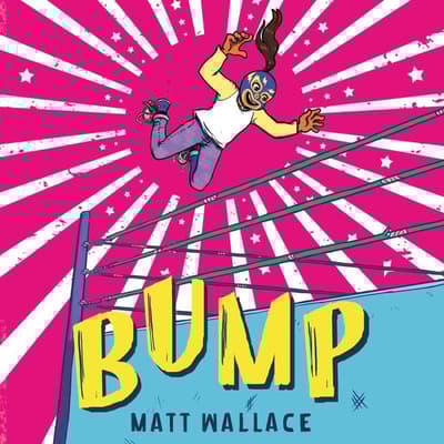 Bump by Matt Wallace audiobook