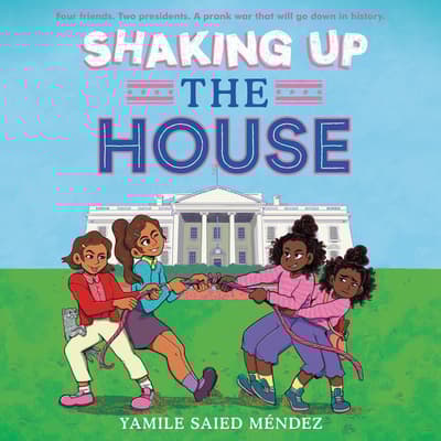 Shaking Up the House by Yamile Saied Méndez audiobook
