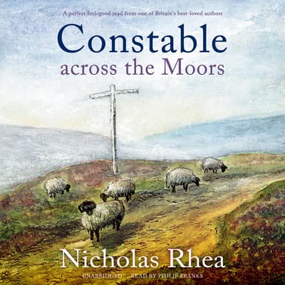Constable Across the Moors by Nicholas Rhea audiobook