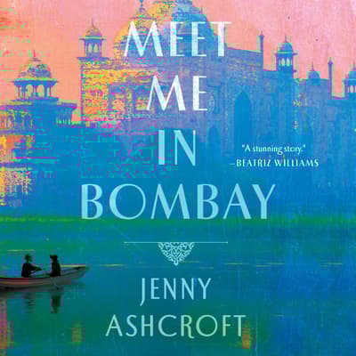 Meet Me in Bombay by Jenny Ashcroft audiobook
