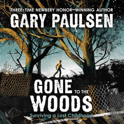 Gone to the Woods by Gary Paulsen audiobook