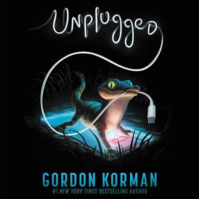 Unplugged by Gordon Korman audiobook