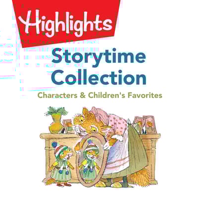 Storytime Collection: Characters & Children's Favorites by Valerie Houston audiobook