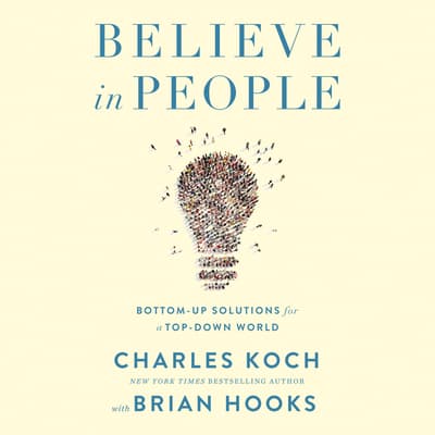 Believe in People by Charles G. Koch audiobook