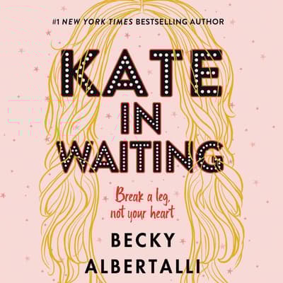 Kate in Waiting by Becky Albertalli audiobook