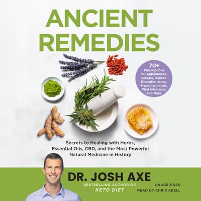 Ancient Remedies by Josh Axe audiobook