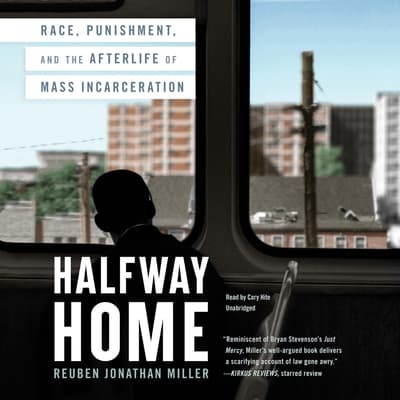 Halfway Home by Reuben Jonathan Miller audiobook