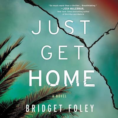 Just Get Home by Bridget Foley audiobook