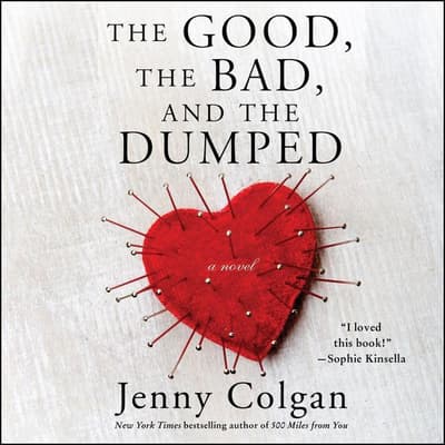 The Good, the Bad, and the Dumped by Jenny Colgan audiobook