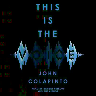 This Is the Voice by John Colapinto audiobook