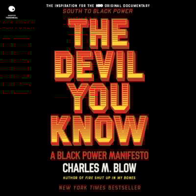 The Devil You Know by Charles M. Blow audiobook