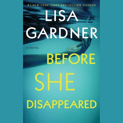 Before She Disappeared by Lisa Gardner audiobook