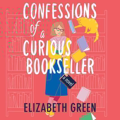 Confessions of a Curious Bookseller by Elizabeth Green audiobook