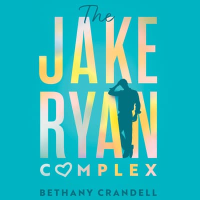 The Jake Ryan Complex by Bethany Crandell audiobook