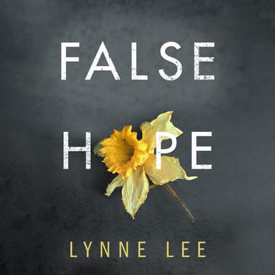 False Hope by Lynne Lee audiobook