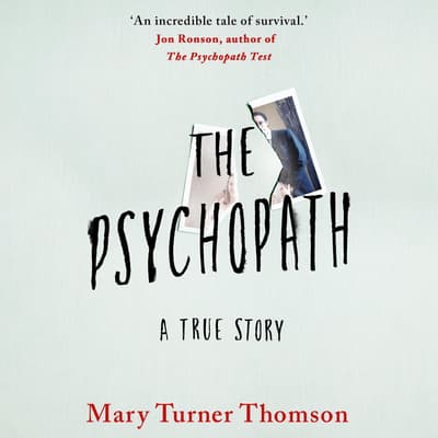 The Psychopath by Mary Turner Thomson audiobook