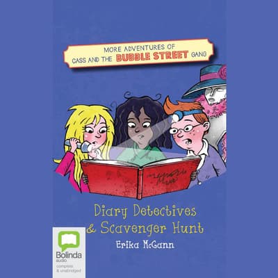 More Adventures of Cass and the Bubble Street Gang by Erika McGann audiobook