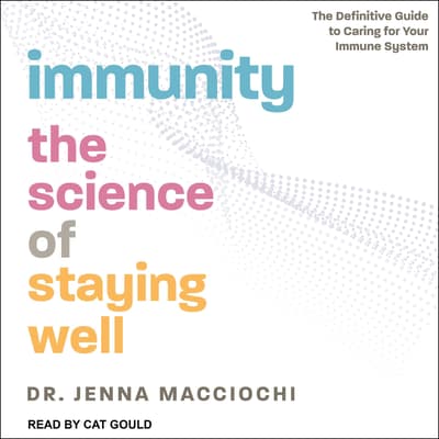 Immunity by Jenna Macciochi audiobook