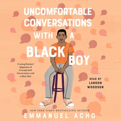 Uncomfortable Conversations with a Black Boy by Emmanuel Acho audiobook
