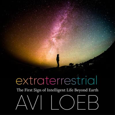 Extraterrestrial by Avi Loeb audiobook