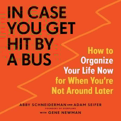 In Case You Get Hit by a Bus by Abby Schneiderman audiobook